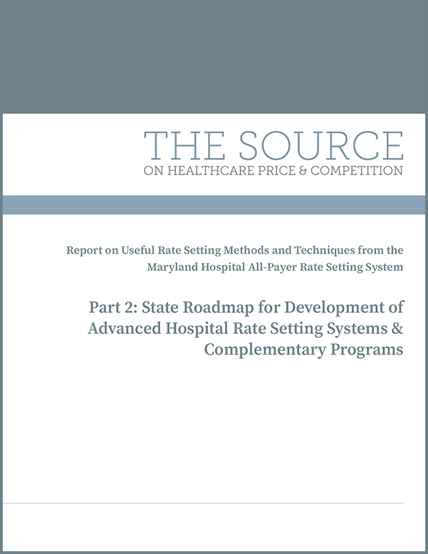 Part 2: State Roadmap for Development of Advanced Hospital Rate Setting Systems & Complementary Programs
